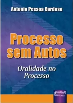 Processo sem Autos - Oralidade no Processo