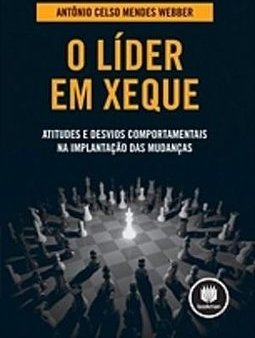 O - atitudes e desvios Lider em xeque