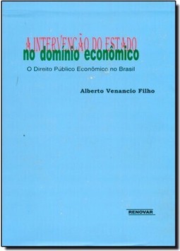 Intervenção do Estado no Domínio Econômico, A