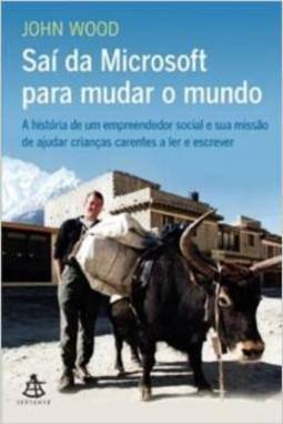 Saí Da Microsoft Para Mudar O Mundo