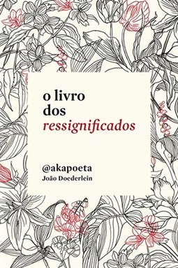 LIVRO DOS RESSIGNIFICADOS, O