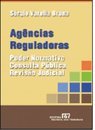 Agências Reguladoras: Poder Normativo, Consulta Pública, Revisão...
