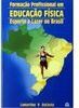 Formação Profissional em Educação Física: Esporte e Lazer no Brasil