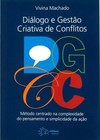 Diálogo e gestão criativa de conflitos: método centrado na complexidade do pensamento e simplicidade da ação