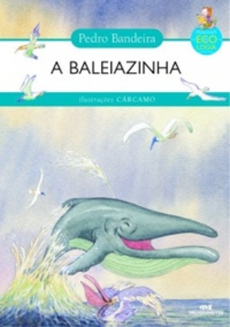 A Baleiazinha (Histórias de Ecologia)