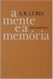 Mente e a Memória: um Pequeno Livro Sobre Vasta Memória