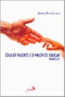 Educar Valores e o Valor de Educar: Parábolas