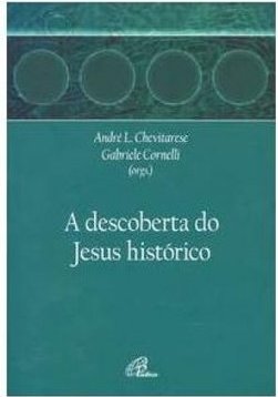 A DESCOBERTA DO JESUS HISTORICO