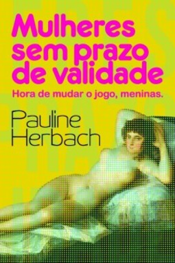 Mulheres sem prazo de validade