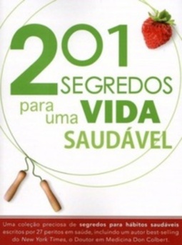 201 SEGREDOS PARA UMA VIDA SAUDÁVEL