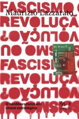 Fascismo ou revolução?: o neoliberalismo em chave estratégica