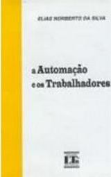 A Automação e os Trabalhadores