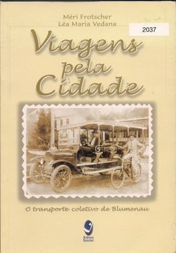 Viagem pela Cidade: o Transporte Coletivo Blumenau