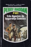 Três Agentes da Segurança Galáctica  (Perry Rhodan #182)