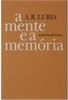 Mente e a Memória: um Pequeno Livro Sobre Vasta Memória