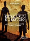 Entre a rua e o refúgio: juventude e abrigamento no rio e em roma