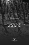 Antropologia da maldade