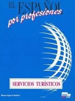 El Espa&ntilde;ol por Profesiones: Servicios Turísticos - Importado