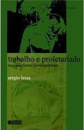Trabalho e Proletariado no Capitalismo Contemporâneo