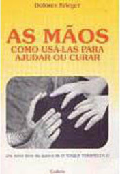 As Mãos: Como Usá-las para Ajudar ou Curar