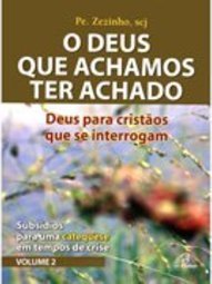 O Deus que Achamos Ter Achado