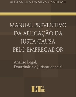 MANUAL PREVENTIVO DA APLICAÇAO DA JUSTA CAUSA PELO EMPREGADOR