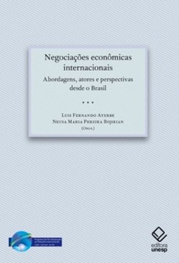 Negociações econômicas internacionais: abordagens, atores e perspectivas desde o Brasil