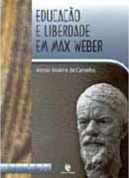Educação e Liberdade em Max Weber