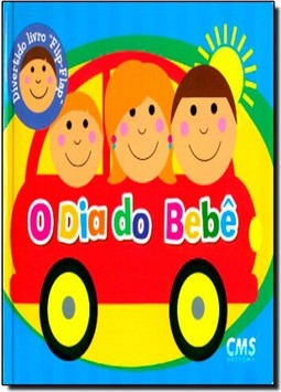 Dia Do Bebe, O - Colecao Flip-Flap