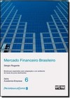 Mercado Financeiro Brasileiro - Mudancas Esperadas Para Adaptacao A Um Ambiente De Taxas De Juros Declinante - Volume 6
