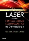 Manual prático do laser e outras fontes de energia eletromagnética na dermatologia