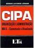 CIPA: Organização e Administração (NR-5: Comentada e Atualizada)