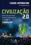 Civilização 2.0: por que Estamos Sendo Obrigados a Imitar as Formigas?