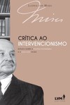Crítica ao intervencionismo: estudo sobre a política econômica e a ideologia atuais