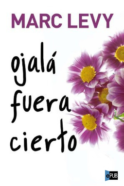 Ojalá fuera cierto