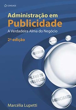 Administração em publicidade: a verdadeira alma do negócio