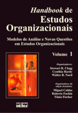 Handbook de estudos organizacionais: Modelos de análise e novas questões em estudos organizacionais