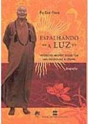 Espalhando a Luz: uma Vida Dedicada ao Dharma