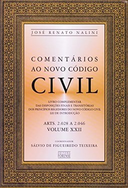 Comentários ao Novo Código Civil: Arts. 2028 a 2046 - vol. 22