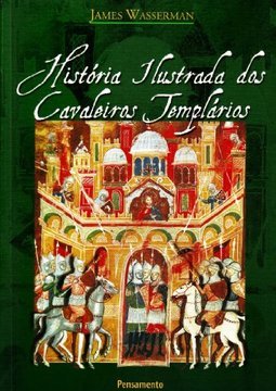 História ilustrada dos cavaleiros templários