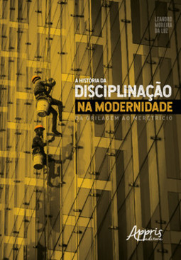 A história da disciplinação na modernidade: da grilagem ao meretrício