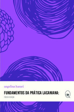 Fundamentos da prática lacaniana: risco e corpo