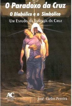 Paradoxo da Cruz: o Diabólico e o Simbólico