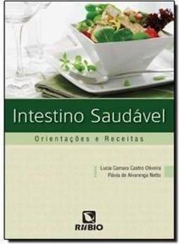 Intestino saudável: Orientações e receitas