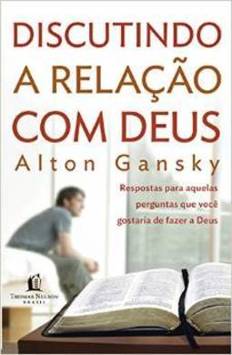 DISCUTINDO A RELACAO COM DEUS