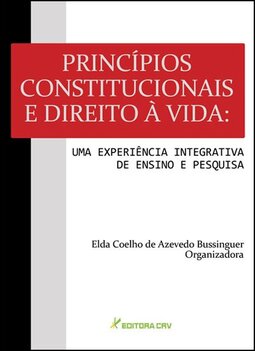 Princípios constitucionais e direito à vida: uma experiência integrativa de ensino e pesquisa