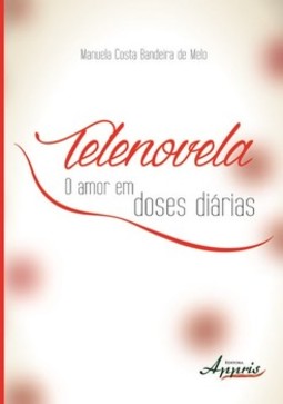 Telenovela: o amor em doses diárias