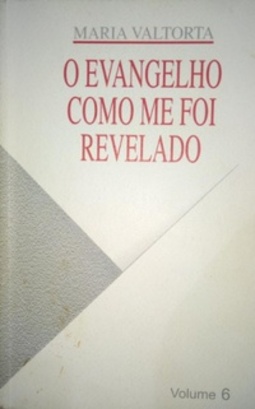 O EVANGELHO COMO ME FOI REVELADO  6 #6