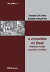 Escravidão no Brasil: Relações Sociais, Acordos e Conflitos, A - 0 Sér