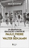 Desafios da educação a partir de Paulo Freire e Walter Benjamin